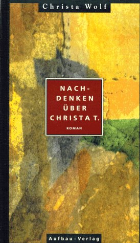 Nachdenken über Christa T: Roman Contemporary literature