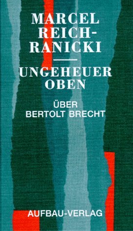 Ungeheuer oben. Über Bertolt Brecht Contemporary literature