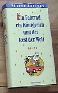 Ein Fahrrad, ein Königreich und der Rest der Welt: Roman Books