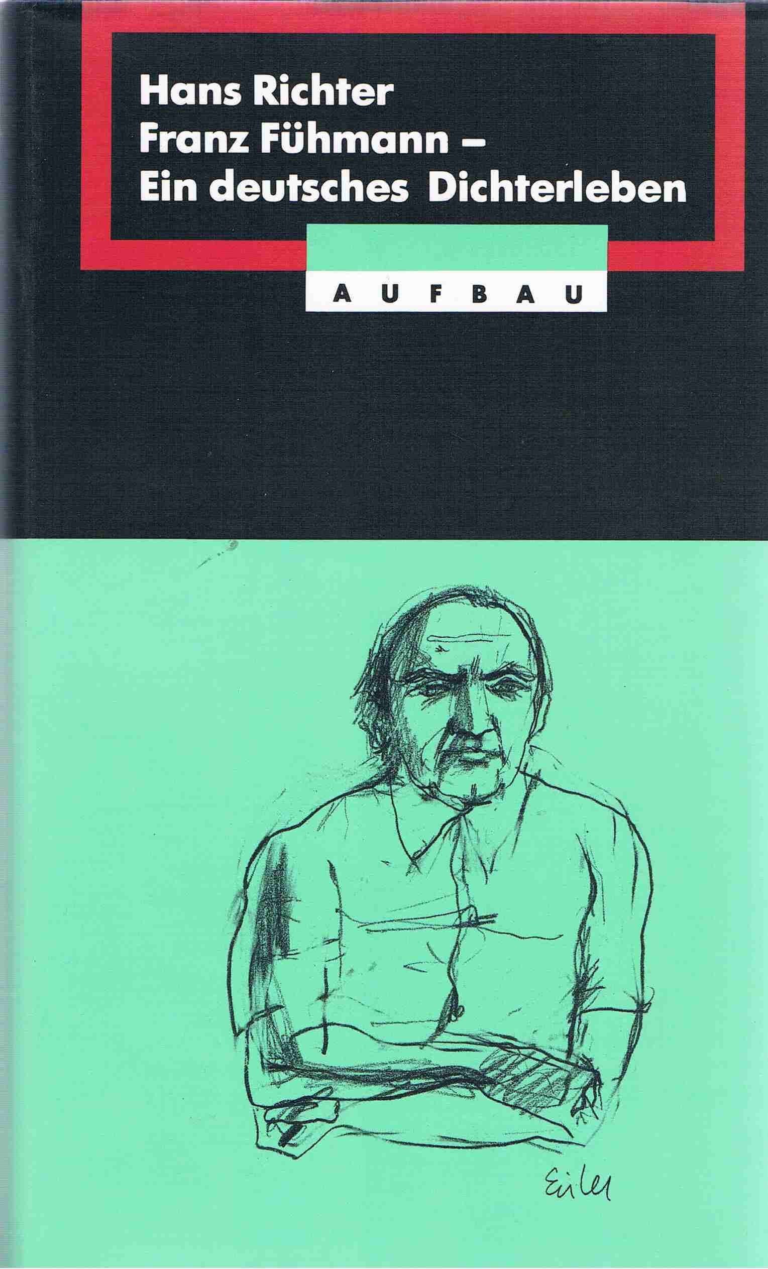 Franz Fühmann: Ein deutsches Dichterleben (Aufbau-Sachbuch) Art & Literature