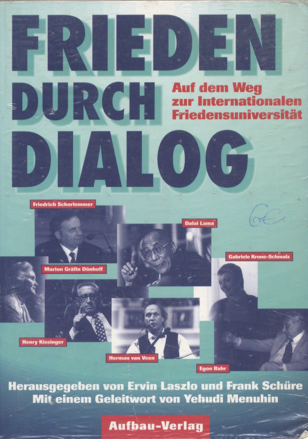 Frieden durch Dialog: Auf dem Weg zur Internationalen Friedensuniversität (Aufbau-Sachbuch) Politics & History