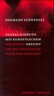 Globalisierung mit europäischem Gesicht: Der Kampf um die politische Form der Zukunft (Aufbau-Sachbuch) Business, Finance & Career