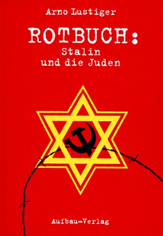 Rotbuch. Stalin und die Juden. Die tragische Geschichte des Jüdischen Antifaschistischen Komitees und der sowjetischen Juden (Aufbau-Sachbuch) Politics & History
