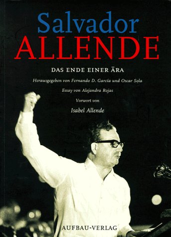 Salvador Allende. Das Ende einer Ära (Aufbau-Sachbuch) Memories