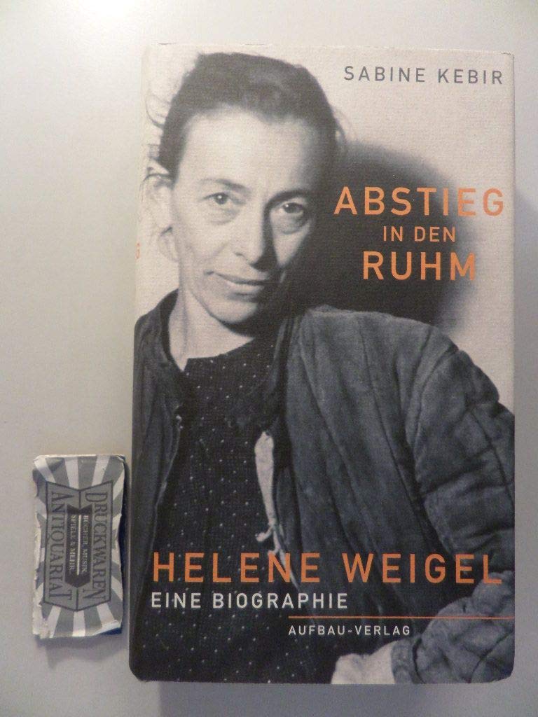Abstieg in den Ruhm, Helene Weigel. Eine Biographie (Aufbau-Sachbuch) Pop culture
