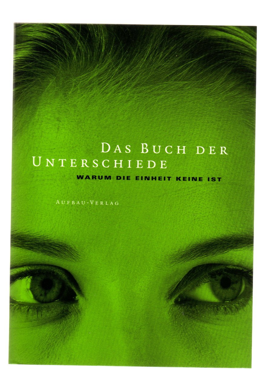 Das Buch der Unterschiede: Warum die Einheit keine ist (Aufbau-Sachbuch) Politics & History