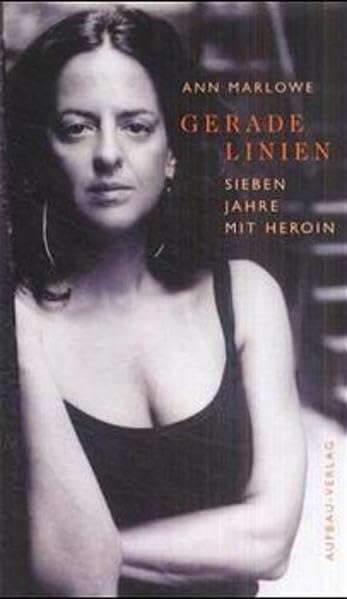Gerade Linien: Sieben Jahre mit Heroin Memories