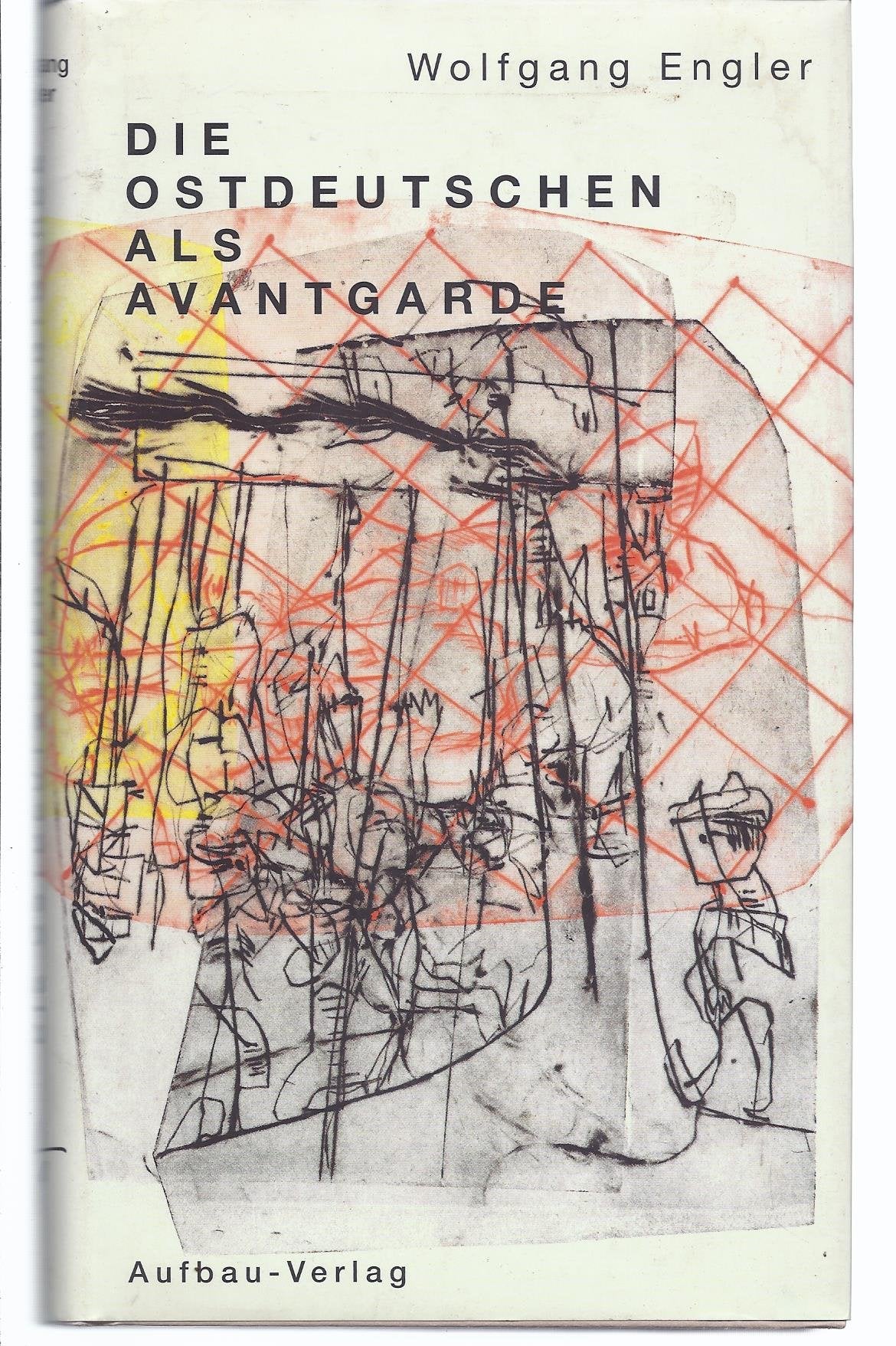 Die Ostdeutschen als Avantgarde (Aufbau-Sachbuch) Politics & History