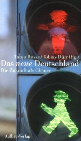 Das neue Deutschland: Die Zukunft als Chance (Aufbau-Sachbuch) Politics & History