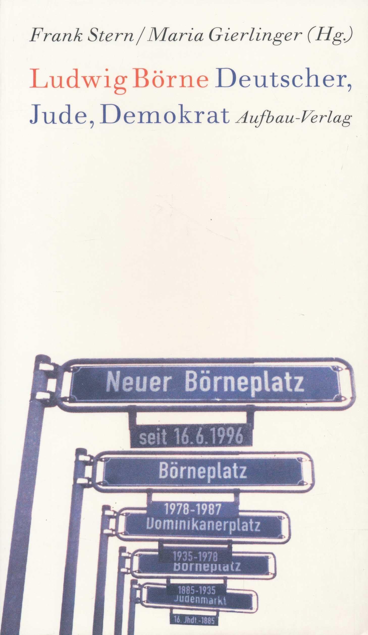 Ludwig Börne: Deutscher, Jude, Demokrat (Aufbau-Sachbuch) Books