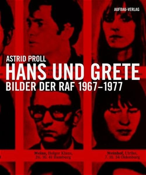 Hans und Grete: Bilder der RAF 1967-1977. Deutsch-Englisch (Aufbau-Sachbuch) Books