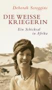Die weisse Kriegerin: Ein Schicksal in Afrika (Aufbau-Sachbuch) Personalities