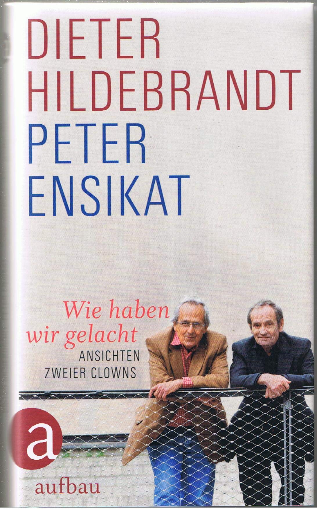 Wie haben wir gelacht: Ansichten zweier Clowns Art & Literature