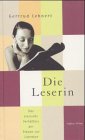 Die Leserin. Das erotische Verhältnis der Frauen zur Literatur Fiction Books