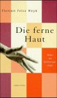 Die ferne Haut: Wider die Berührungsangst Psychology