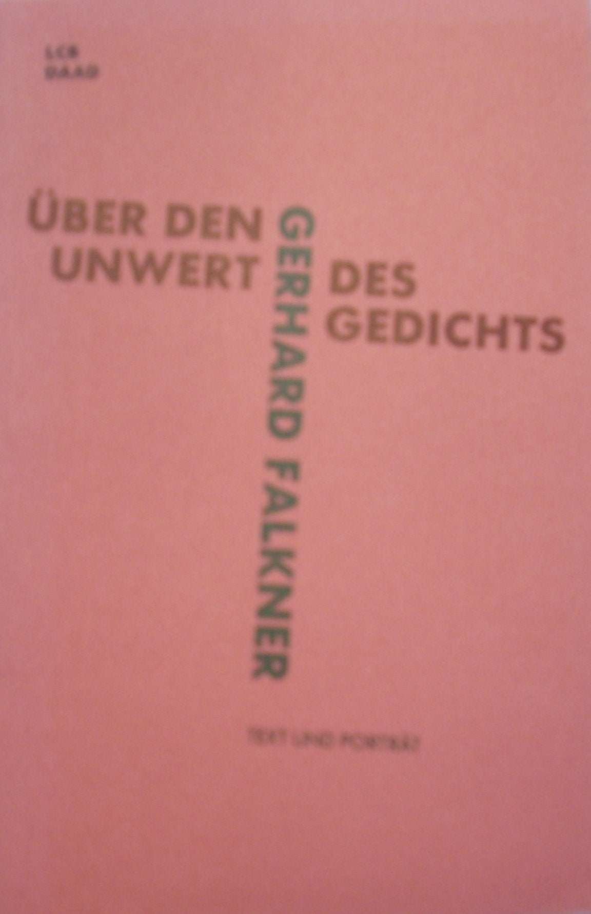 Über den Unwert des Gedichts: Fragmente und Reflexionen. Text und Porträt 12 Books