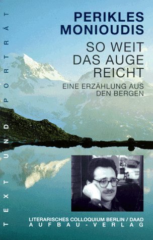 So weit das Auge reicht: Eine Erzählung aus den Bergen. (Text und Porträt 23) (Veröffentlichung des Literarischen Colloquiums Berlin) Books
