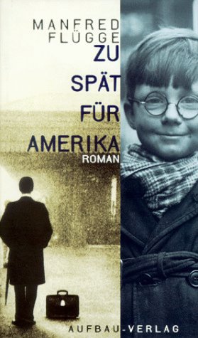 Zu spät für Amerika: Roman Books