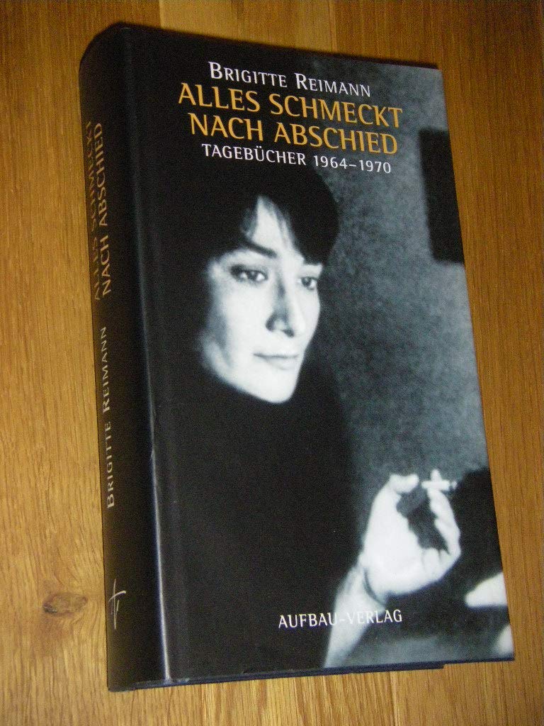 Alles schmeckt nach Abschied. Tagebücher 1964-1970 Contemporary literature