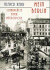 Mein Berlin: Schauplätze einer Metropole Art & Literature