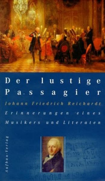Der lustige Passagier: Erinnerungen eines Musikers und Literaten Memories