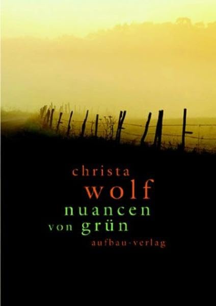Nuancen von Grün: Ausgewählte Texte zu Landschaft und Natur Contemporary literature
