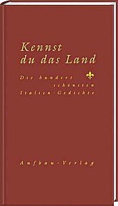Kennst du das Land: Die hundert schönsten Italien-Gedichte (Hundert Gedichte, Band 9) Poetry