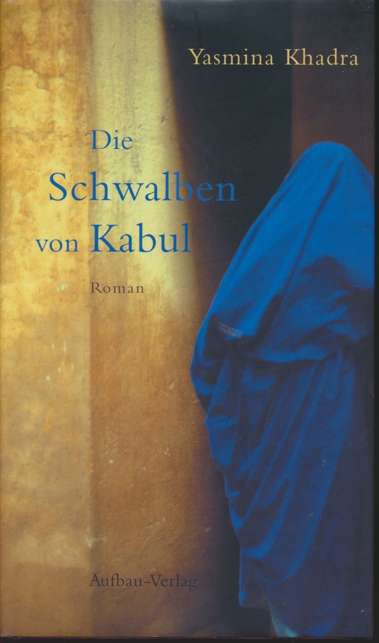Die Schwalben von Kabul: Roman Contemporary literature