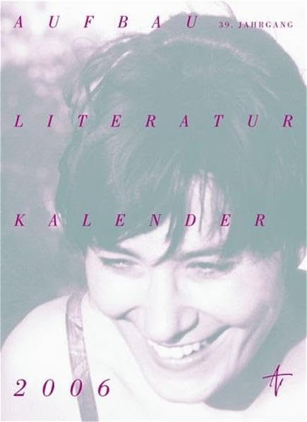 Aufbau Literaturkalender 2006: 39. Jahrgang Calendars