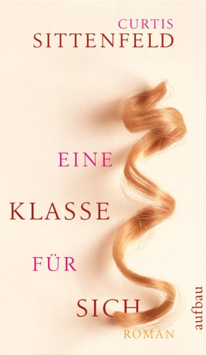 Eine Klasse für sich: Roman Contemporary literature
