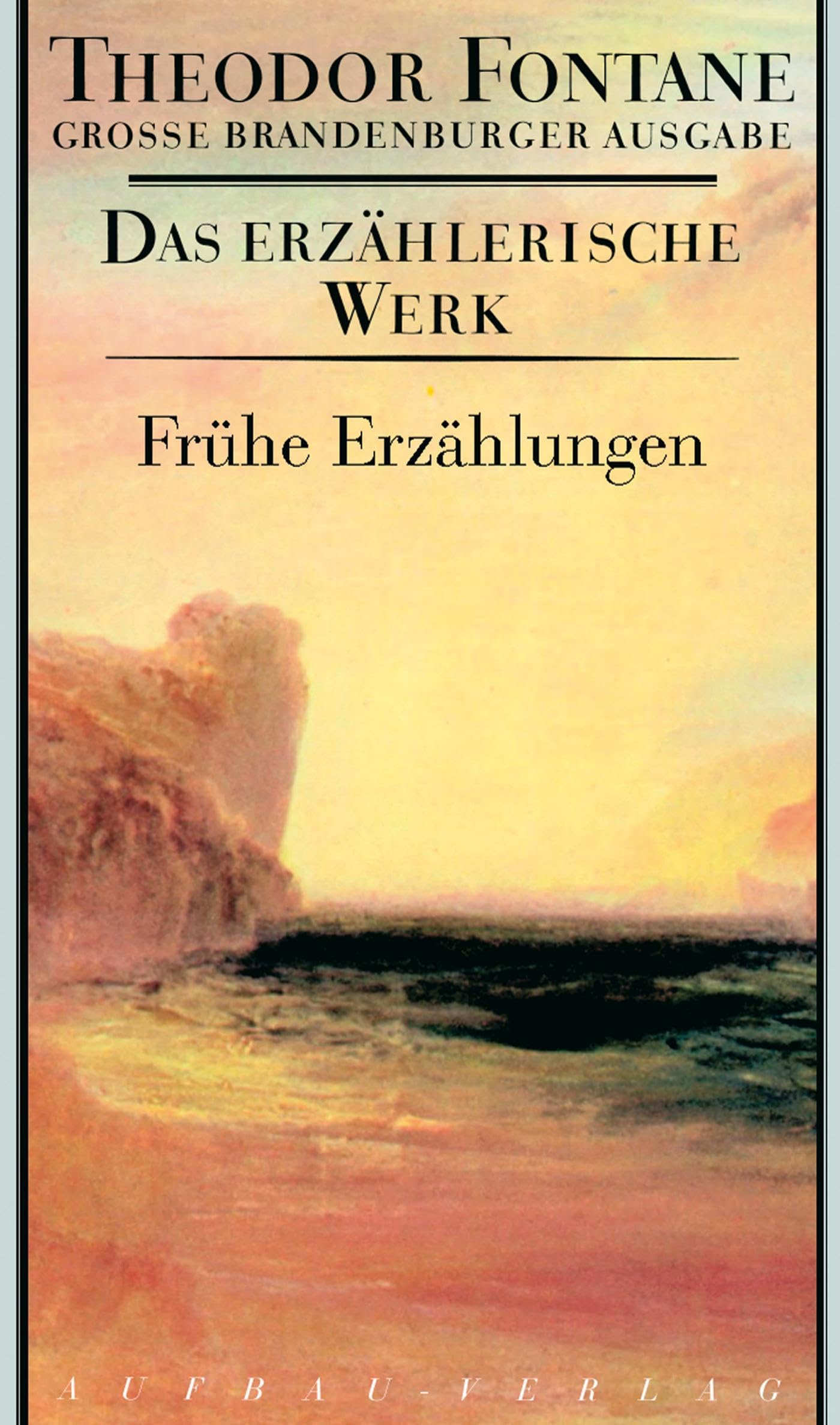 Frühe Erzählungen: Große Brandenburger Ausgabe. Das erzählerische Werk, Band 18 (Fontane GBA Das erzählerische Werk, Band 18) Essays & Short Stories
