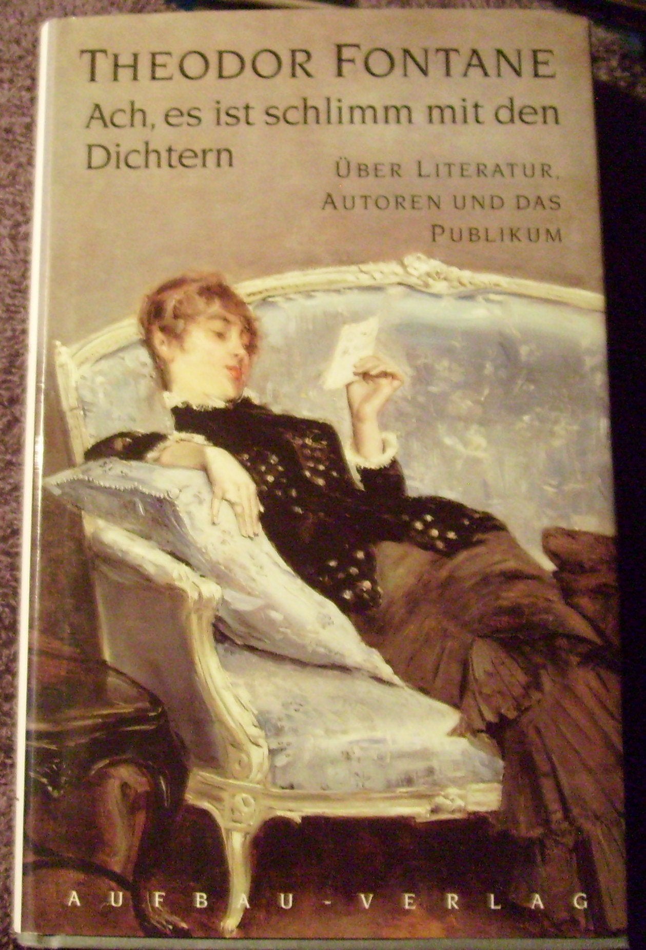 Ach, es ist schlimm mit den Dichtern: Über Literatur, Autoren und das Publikum Books