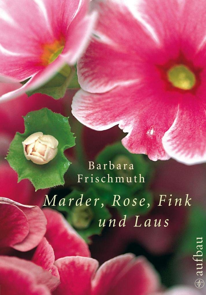 Marder, Rose, Fink und Laus Essays & Short Stories