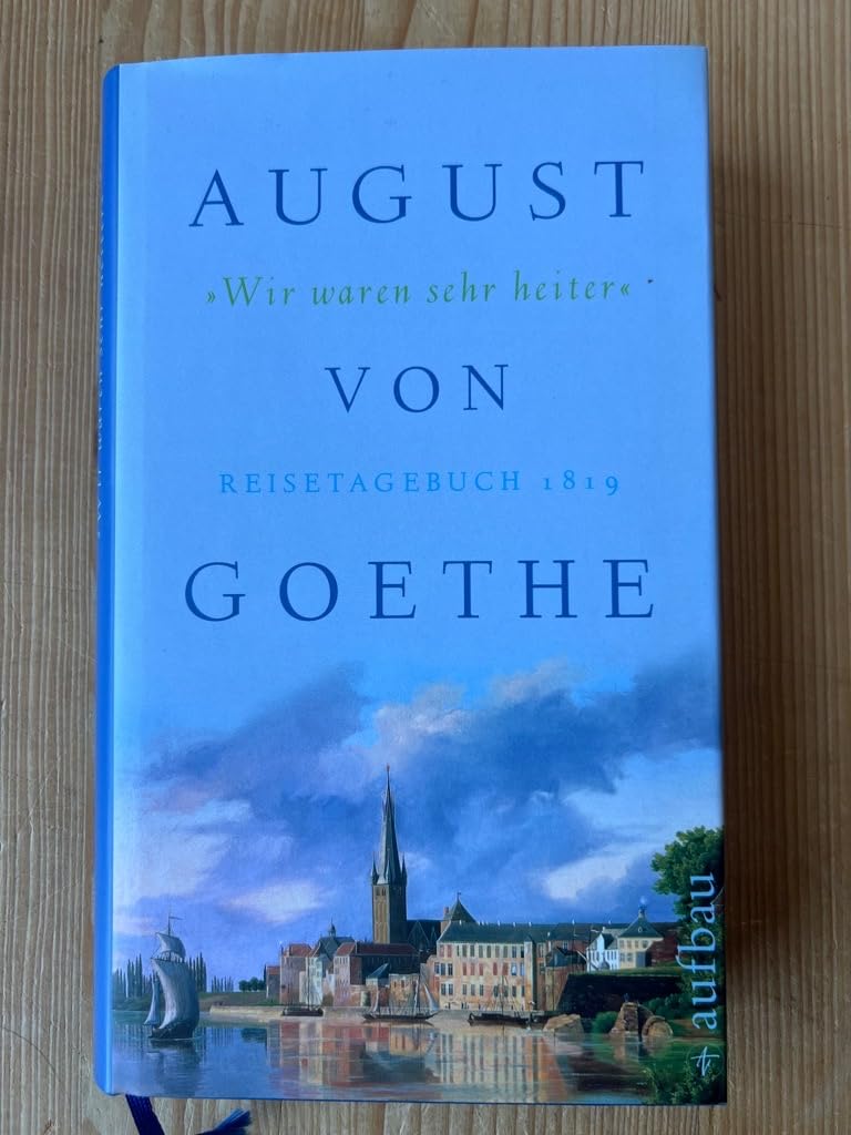 Wir waren sehr heiter: Reisetagebuch 1819 Essays & Short Stories