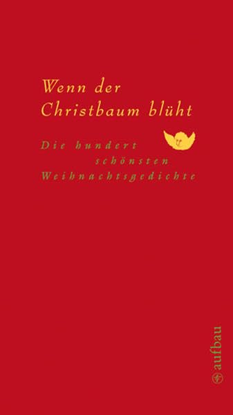 Wenn der Christbaum blüht: Die hundert schönsten Weihnachtsgedichte book