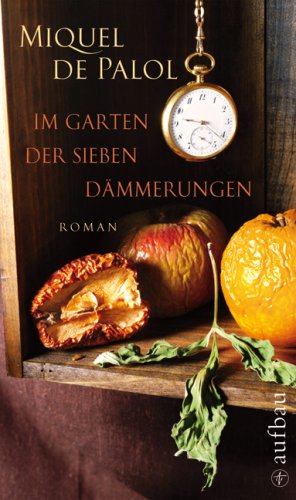 Im Garten der sieben Dämmerungen: Roman Contemporary literature