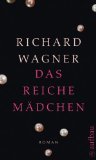 Das reiche Mädchen : Roman. Contemporary literature Books