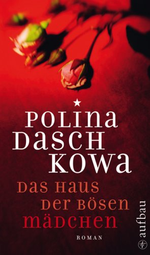 Das Haus der bösen Mädchen: Roman Contemporary literature