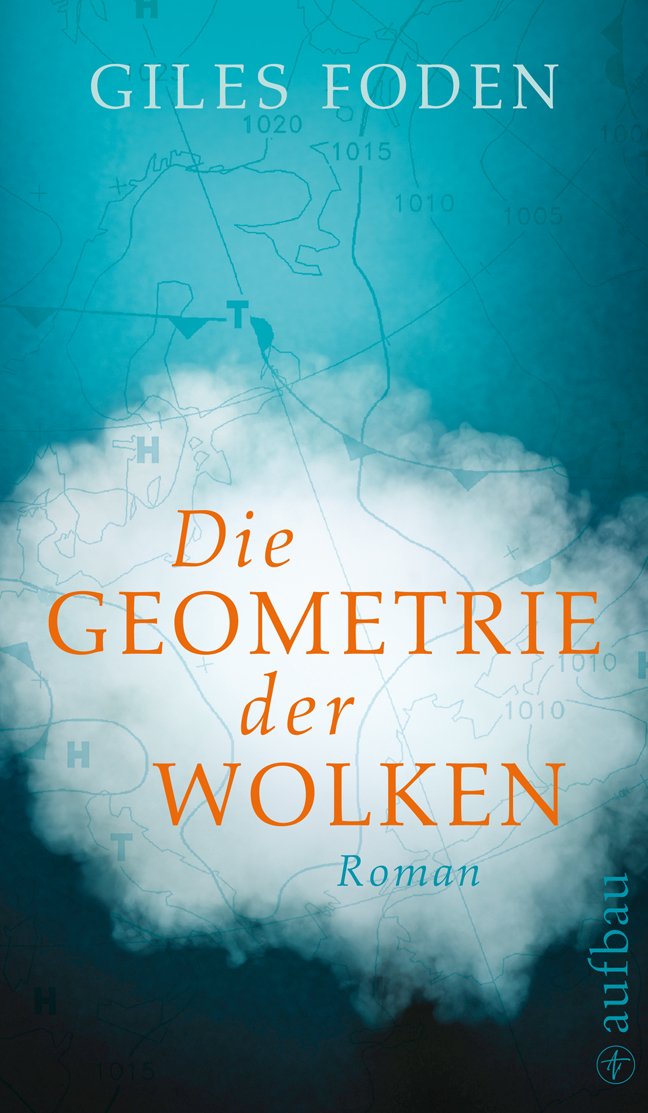 Die Geometrie der Wolken: Roman Contemporary literature