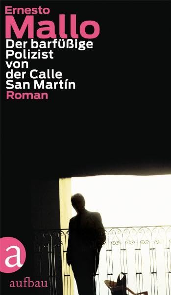 Der barfüßige Polizist von der Calle San Martín: Roman Contemporary literature