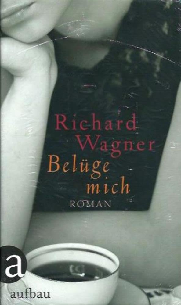 Belüge mich: Roman Contemporary literature