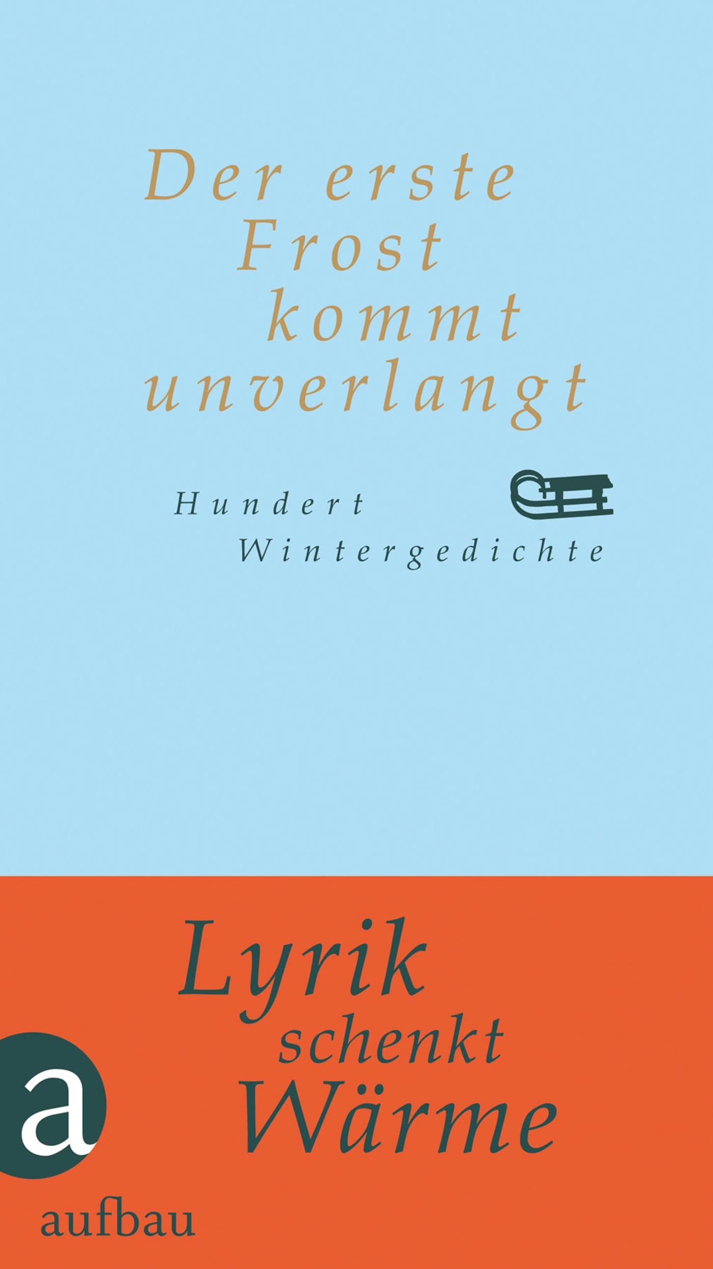 Der erste Frost kommt unverlangt Poetry