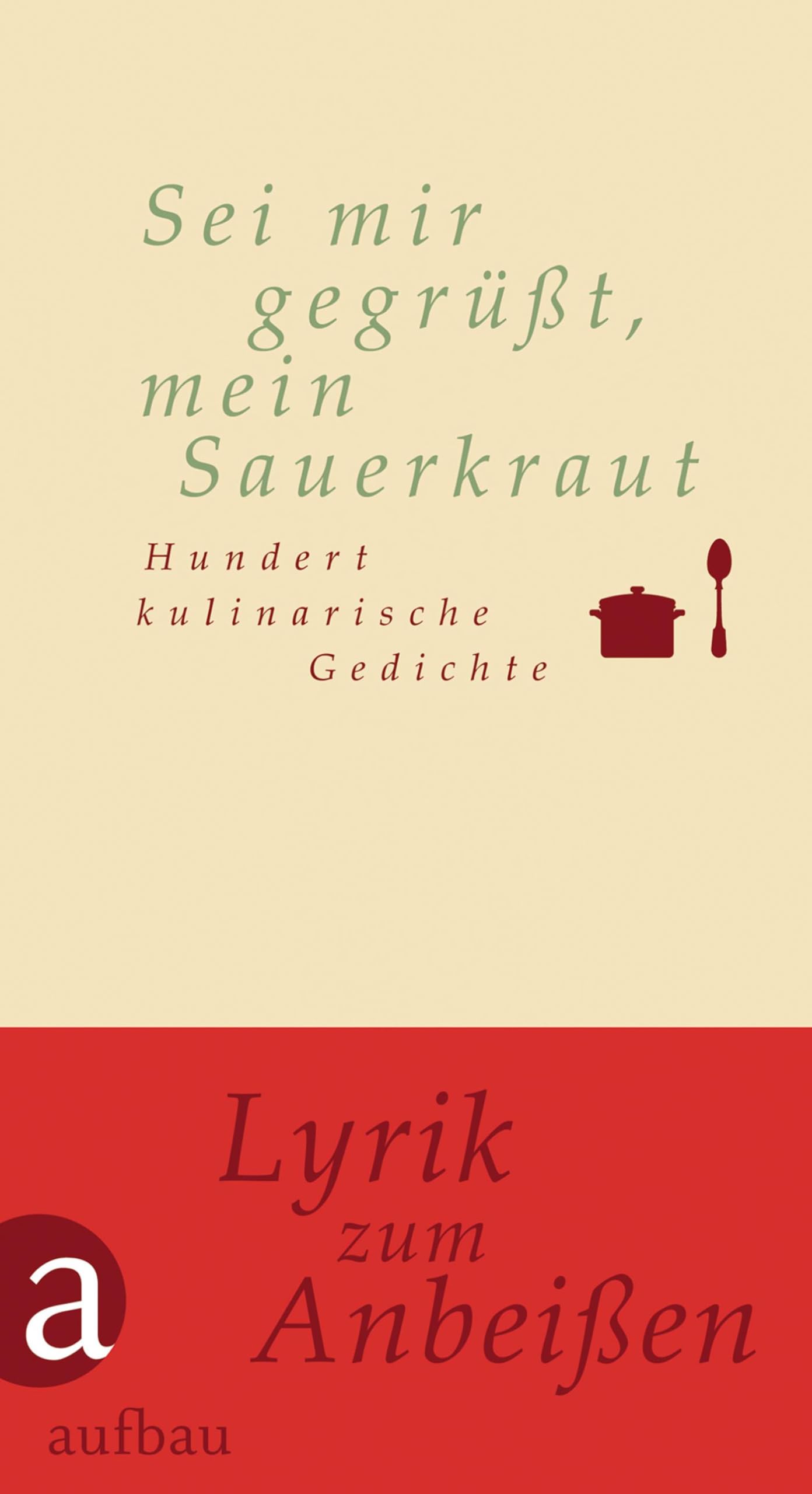 Sei mir gegrüßt, mein Sauerkraut Poetry