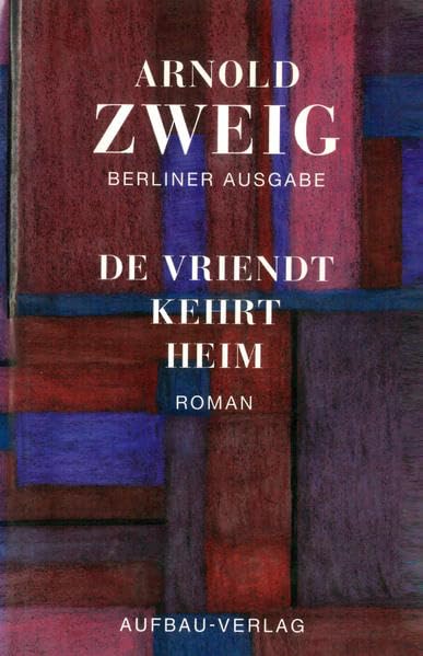 Berliner Ausgabe, Bd.4, De Vriendt kehrt heim: Roman. Berliner Ausgabe, Band I/4 Classics