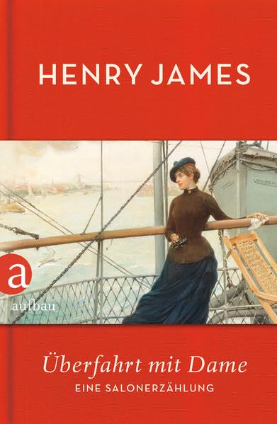 Überfahrt mit Dame: Eine Salonerzählung Essays & Short Stories