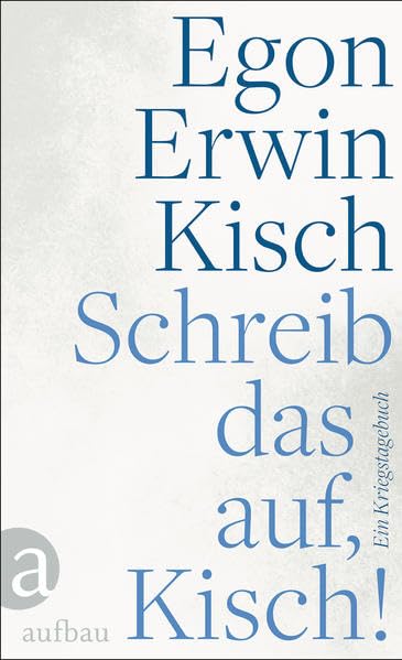 Product Image: Schreib das auf, Kisch!