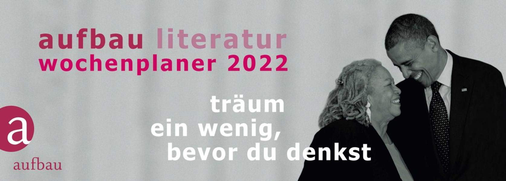 Aufbau Literatur Wochenplaner 2022: 16. Jahrgang Contemporary literature