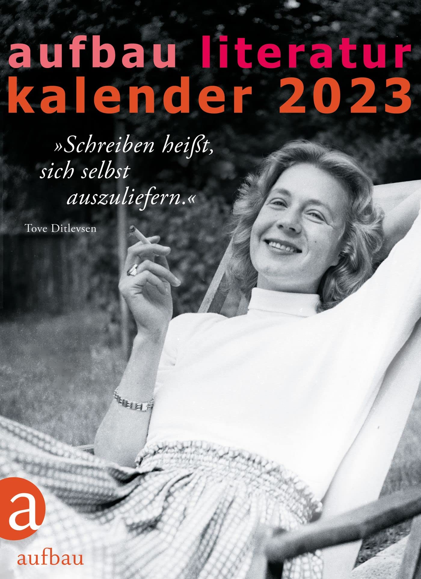 Aufbau Literatur Kalender 2023: 56. Jahrgang Calendars