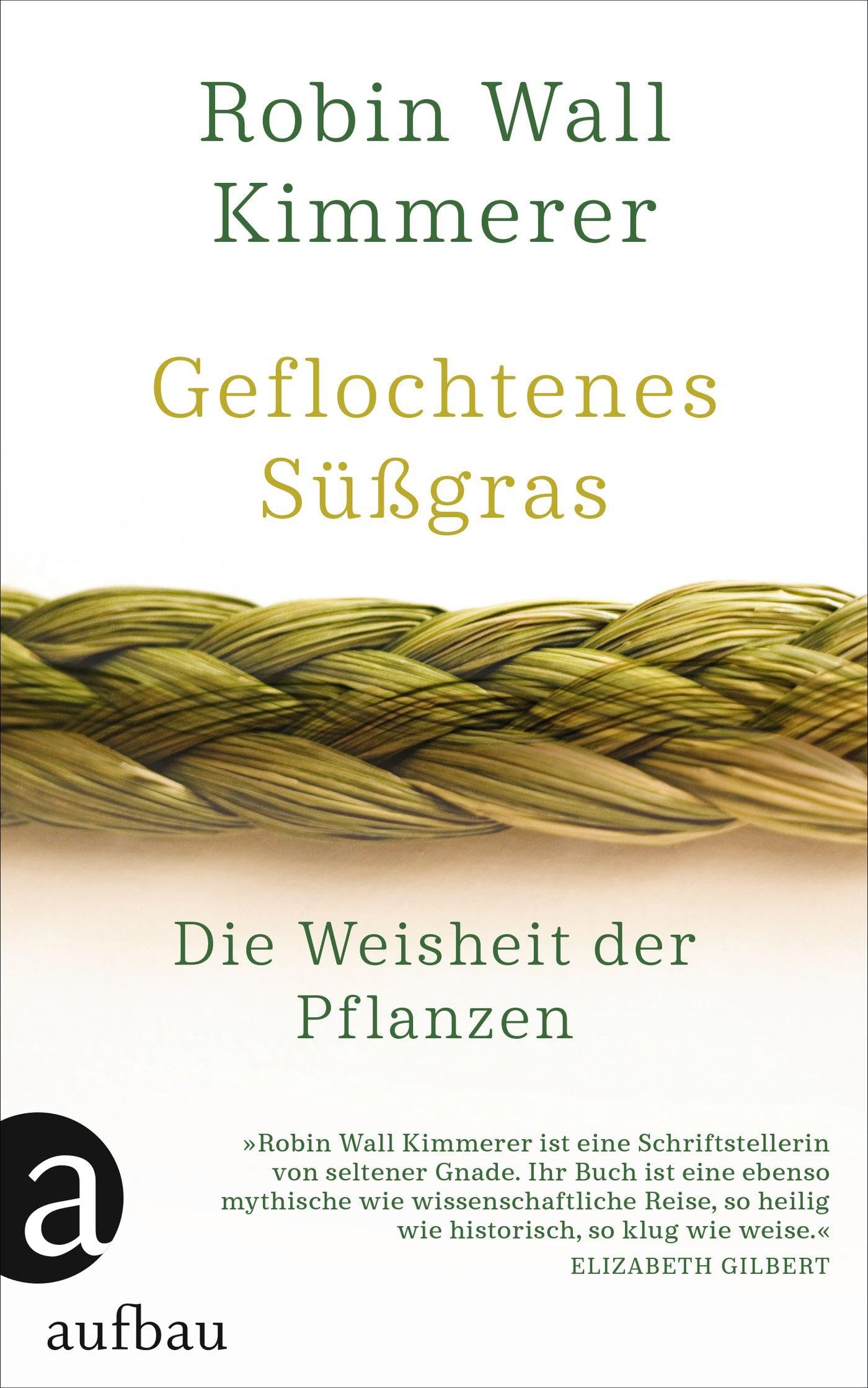 Geflochtenes Süßgras: Die Weisheit der Pflanzen Contemporary literature