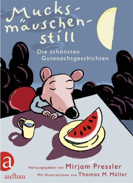 Mucksmäuschenstill: Die schönsten Gutenachtgeschichten Vorzugsausgabe Non-fiction